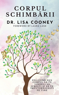 Corpul schimbării: Folosind dus Corpul s&#... [Romanian] B0DD9ML78H Book Cover