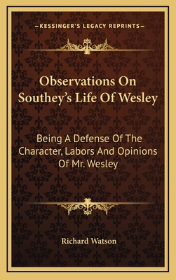 Observations on Southey's Life of Wesley: Being... 1163691941 Book Cover