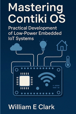 Mastering Contiki OS: Practical Development of ... B0FT17NQ7S Book Cover