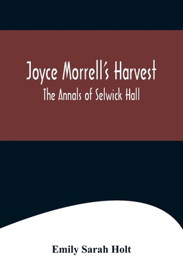 Joyce Morrell's Harvest; The Annals of Selwick ... 9356571449 Book Cover