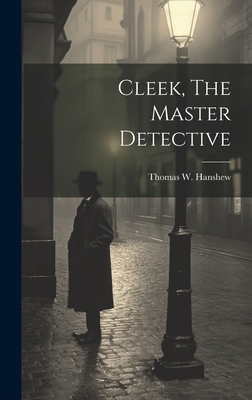 Cleek, The Master Detective 1020434937 Book Cover