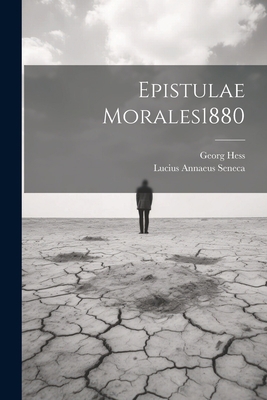Epistulae Morales1880 [German] 1021833444 Book Cover