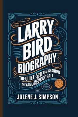 Larry Bird Biography: The Quiet Grit That Chang...            Book Cover