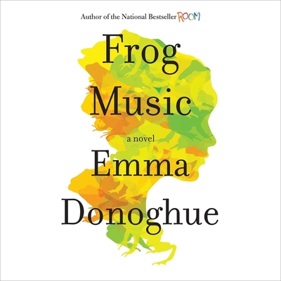 Frog Music Lib/E 1478982470 Book Cover