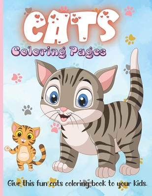 Cats Coloring Pages: Cute cats coloring book fo... B0948N3YHR Book Cover