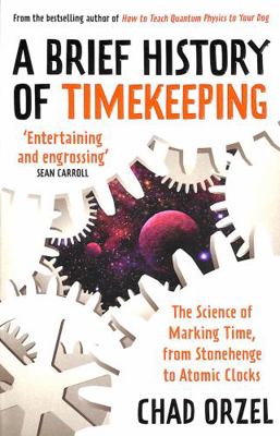 A Brief History of Timekeeping: The Science of ... 0861542150 Book Cover