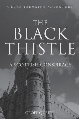 The Black Thistle: A Scottish Conspiracy B0DHYQNLK5 Book Cover