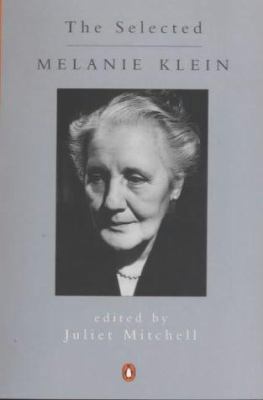 The Selected Melanie Klein (Penguin Psychology) 0140137300 Book Cover