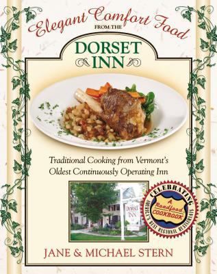 Elegant Comfort Food from the Dorset Inn: Tradi... 1401601987 Book Cover