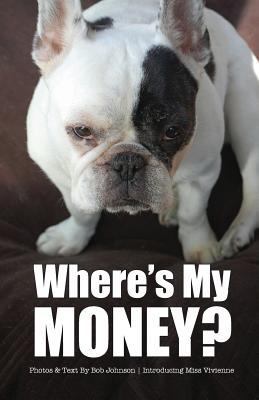 Where's My Money? 1984172662 Book Cover