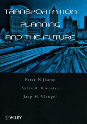 Transportation Planning and the Future 0471974080 Book Cover