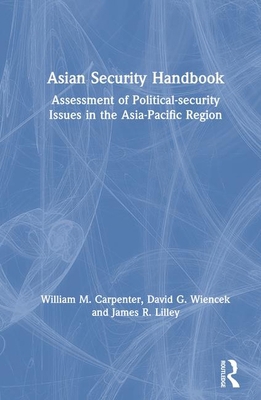 Asian Security Handbook: Assessment of Politica... 1563248131 Book Cover