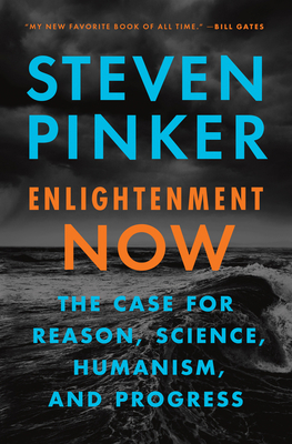 Enlightenment Now: The Case for Reason, Science... 0525427570 Book Cover