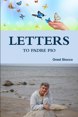 Letters to Padre Pio 0987935798 Book Cover