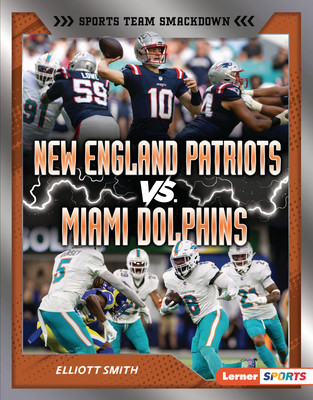 New England Patriots vs. Miami Dolphins: Rival ... B0DQ655VVY Book Cover