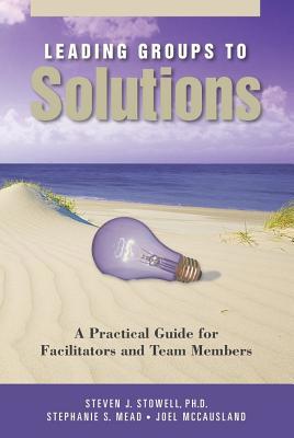 Leading Groups to Solutions: A Practical Guide ... 0972462775 Book Cover