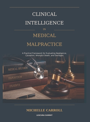 Clinical Intelligence in Medical Malpractice B0HFDQWRX1 Book Cover
