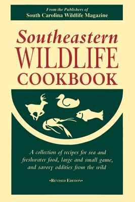 Southeastern Wildlife Cookbook 0872496597 Book Cover