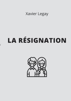 La Résignation [French] 2322238619 Book Cover