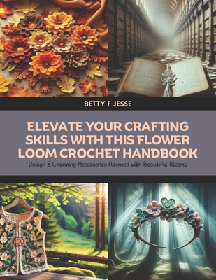 Elevate Your Crafting Skills with this Flower L...            Book Cover