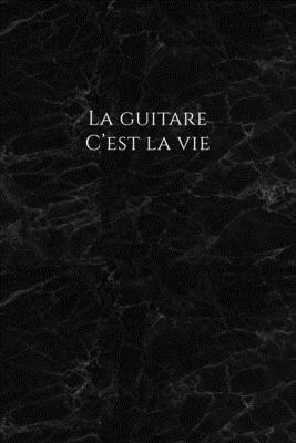 La guitare c'est la vie: Carnet de note Mon pet... [French] 1709147202 Book Cover