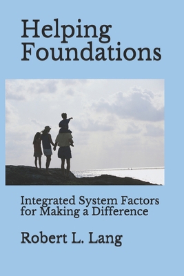 Helping Foundations: Integrated System Factors ... 1480267678 Book Cover