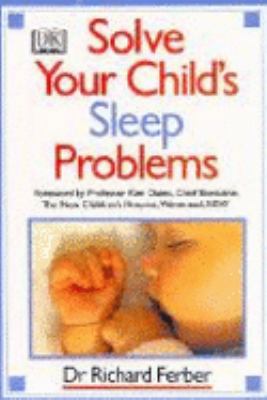 Solve Your Child's Sleep Problems 1864660783 Book Cover