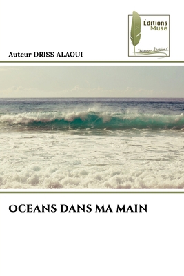 Oceans Dans Ma Main [French] 6207814673 Book Cover