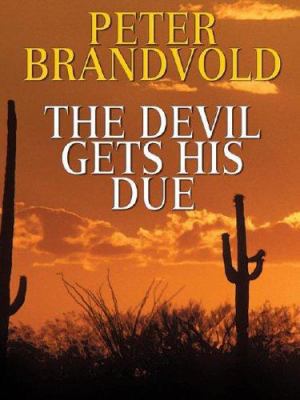 The Devil Gets His Due [Large Print] 158724750X Book Cover