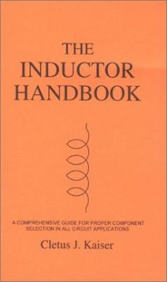 The Inductor Handbook: A Comprehensive Guide Fo... 0962852546 Book Cover