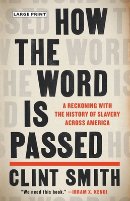 How the Word Is Passed: A Reckoning with the Hi... [Large Print] 0316278742 Book Cover