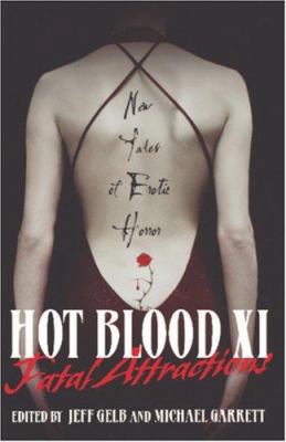 Hot Blood XI: Fatal Attractions: Fatal Attractions 0758200994 Book Cover