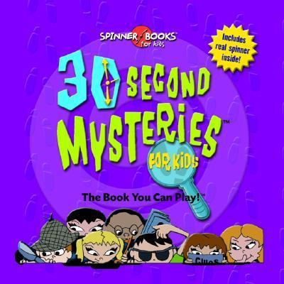 30 Second Mysteries for Kids [With Spinner] 1575289199 Book Cover