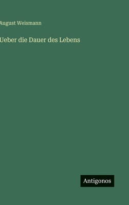 Ueber die Dauer des Lebens [German] 3563305617 Book Cover