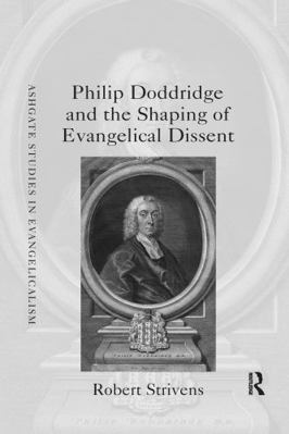 Philip Doddridge and the Shaping of Evangelical... 0367597888 Book Cover