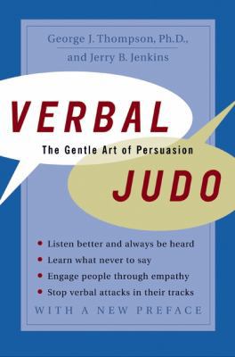 Verbal Judo: The Gentle Art of Persuasion 0060577657 Book Cover