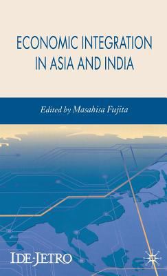 Economic Integration in Asia and India 0230520855 Book Cover