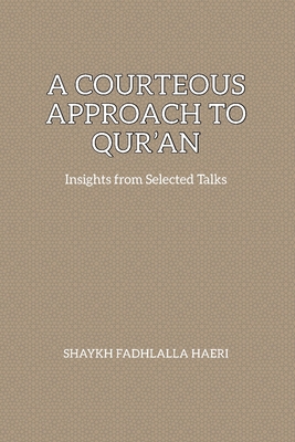 A Courteous Approach to Qur'an 1928329470 Book Cover