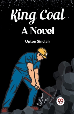 King Coal A Novel 9362766450 Book Cover