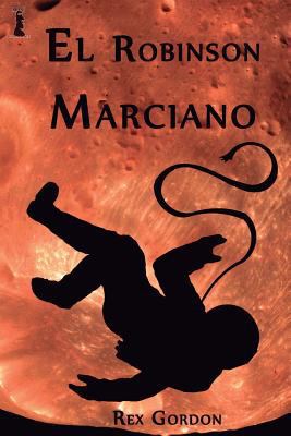 El Robinsón Marciano [Spanish] 1543163300 Book Cover