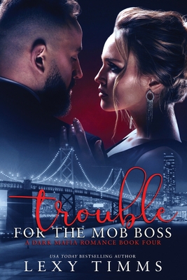 Trouble For The Mob Boss B09892Q8KB Book Cover