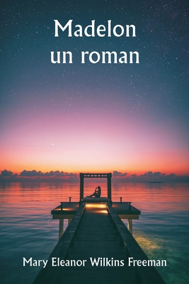 Madelon: un roman [French] 9358810807 Book Cover