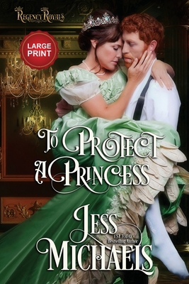 To Protect a Princess: Large Print Edition [Large Print] 1947770594 Book Cover