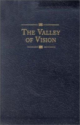 The Valley of Vision: A Collection of Puritan P... 0851518214 Book Cover