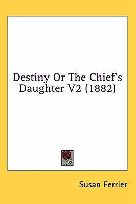 Destiny Or The Chief's Daughter V2 (1882) 1436593476 Book Cover