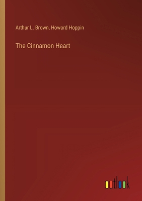 The Cinnamon Heart 3385360757 Book Cover