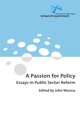 A Passion for Policy: Essays in Public Sector R... 192131334X Book Cover