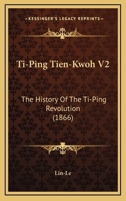 Ti-Ping Tien-Kwoh V2: The History Of The Ti-Pin... 1165235730 Book Cover