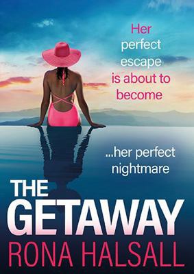 The Getaway: Rona Halsall sets pulses racing in... 183603122X Book Cover