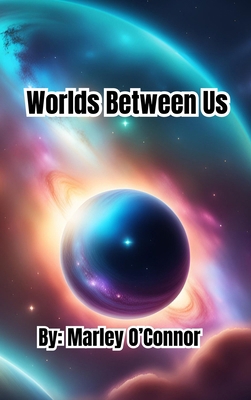 Worlds Between Us B0DBPKYZRQ Book Cover